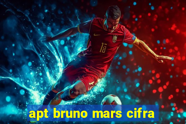 apt bruno mars cifra