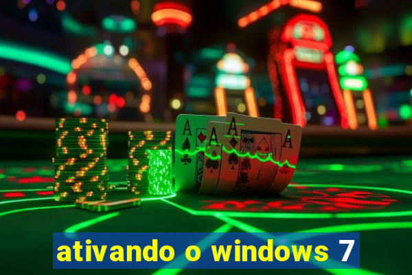ativando o windows 7