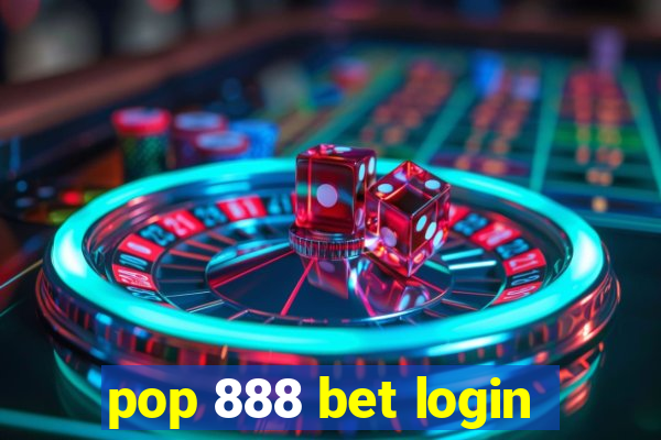 pop 888 bet login