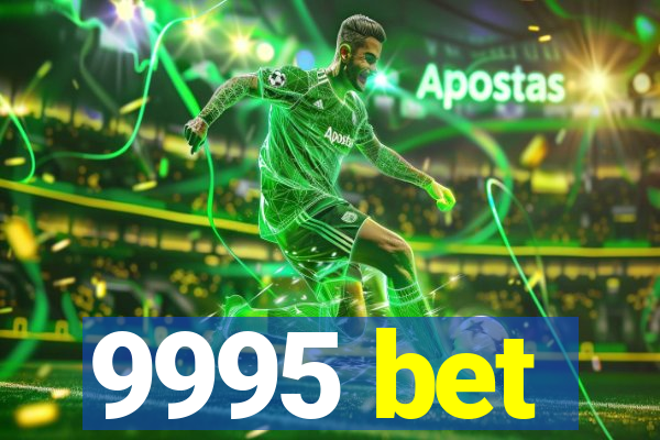 9995 bet