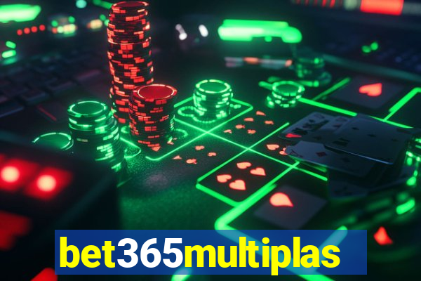 bet365multiplas