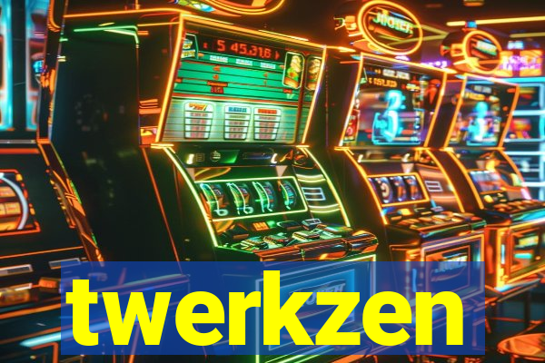 twerkzen