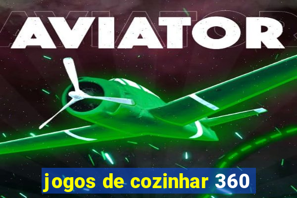 jogos de cozinhar 360