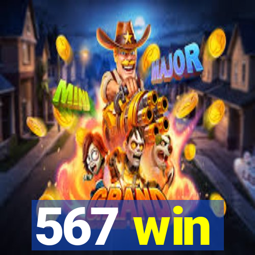 567 win