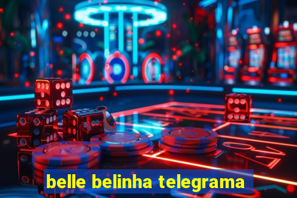 belle belinha telegrama