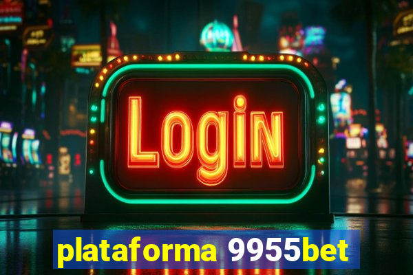 plataforma 9955bet