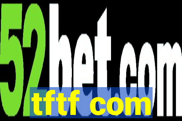 tftf com