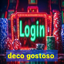 deco gostoso