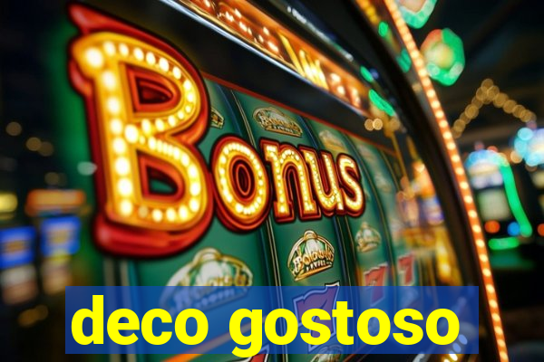deco gostoso