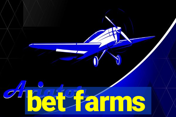 bet farms