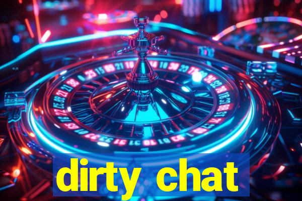 dirty chat