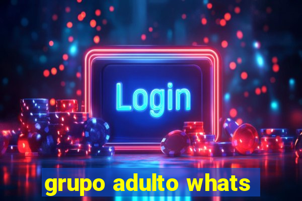 grupo adulto whats