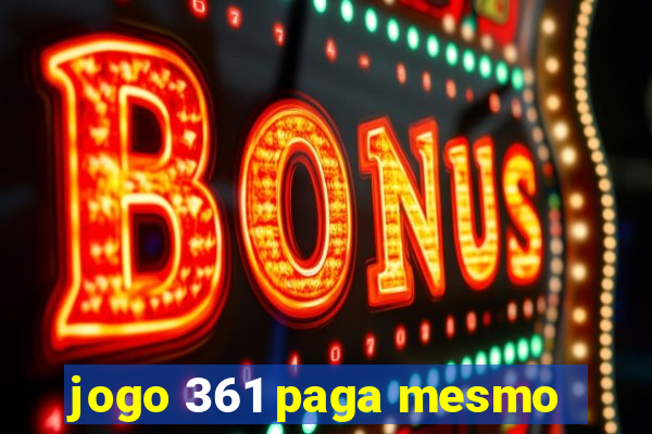 jogo 361 paga mesmo