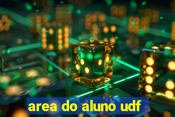 area do aluno udf