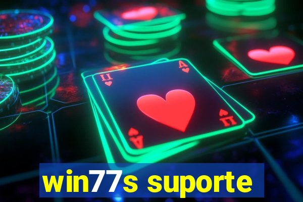win77s suporte