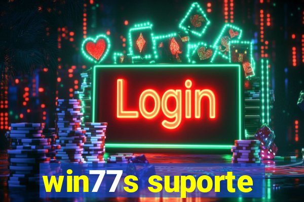 win77s suporte