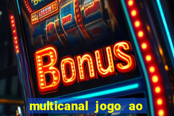 multicanal jogo ao vivo bahia