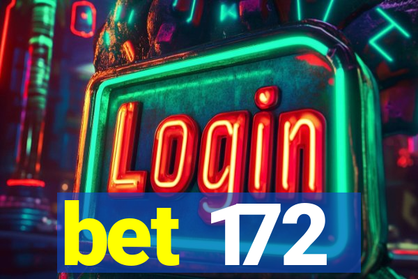 bet 172