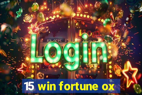 15 win fortune ox