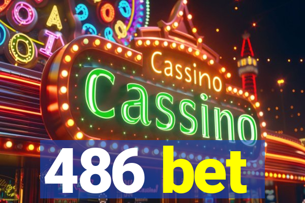 486 bet