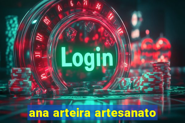 ana arteira artesanato