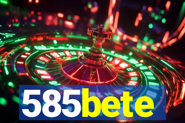 585bete