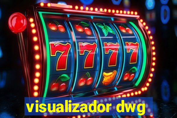 visualizador dwg