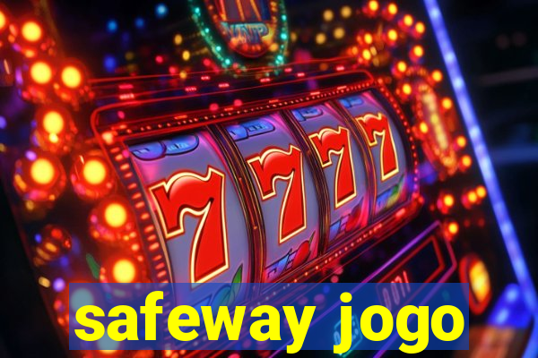 safeway jogo