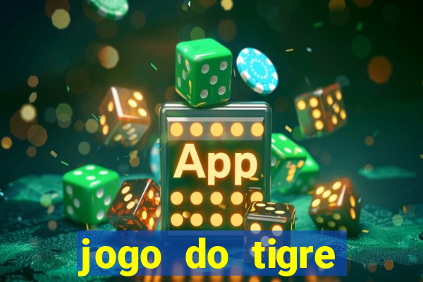 jogo do tigre deposito minimo 1 real