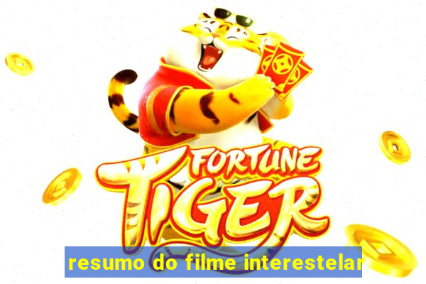 resumo do filme interestelar