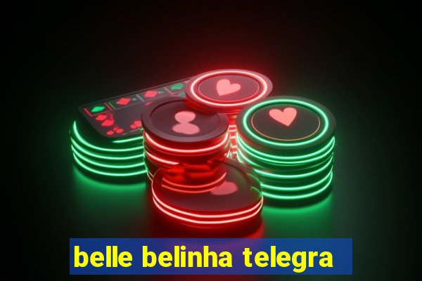 belle belinha telegra