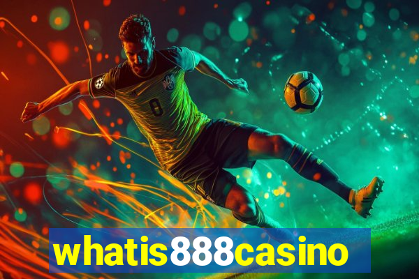 whatis888casino