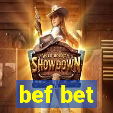 bef bet
