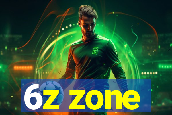 6z zone