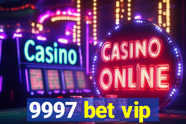9997 bet vip