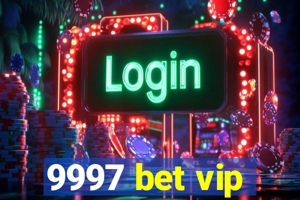 9997 bet vip