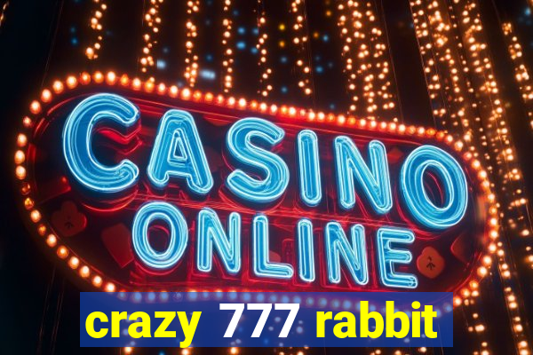 crazy 777 rabbit