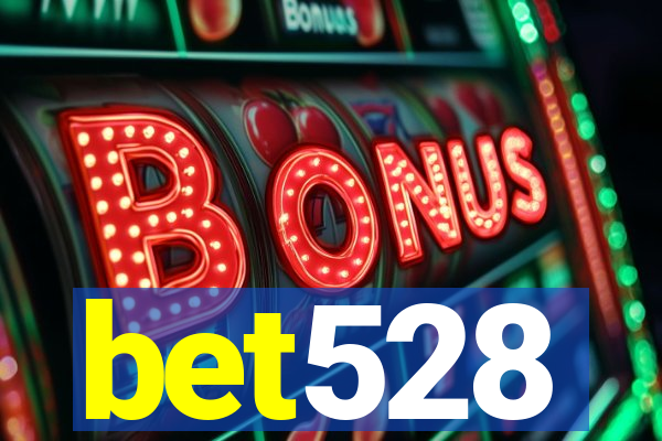 bet528