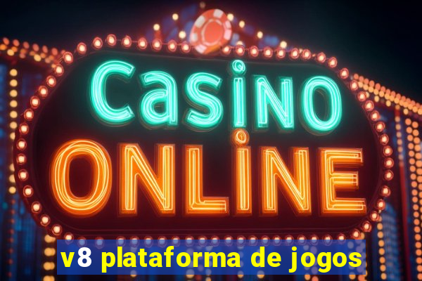 v8 plataforma de jogos