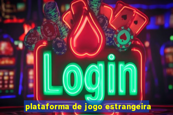 plataforma de jogo estrangeira