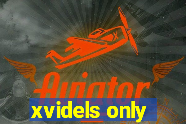 xvidels only