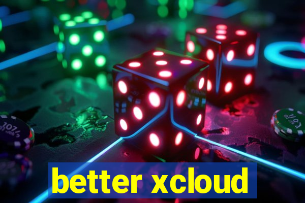 better xcloud