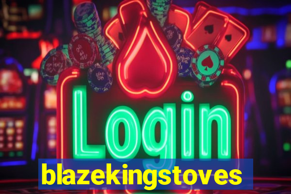blazekingstoves