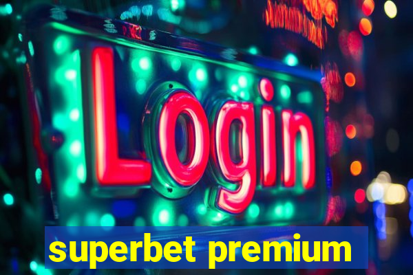 superbet premium