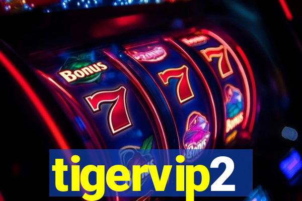tigervip2