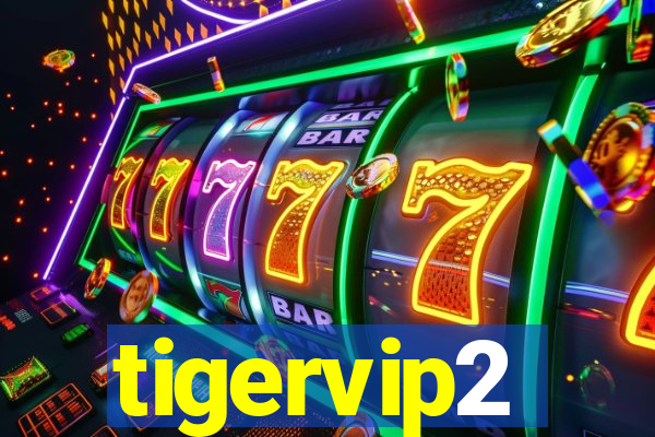tigervip2