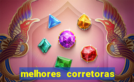 melhores corretoras de valores