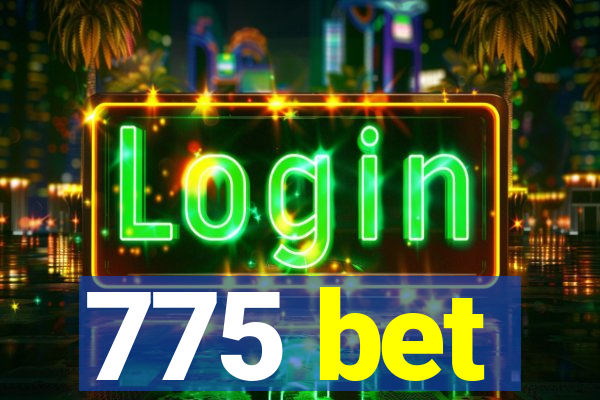775 bet