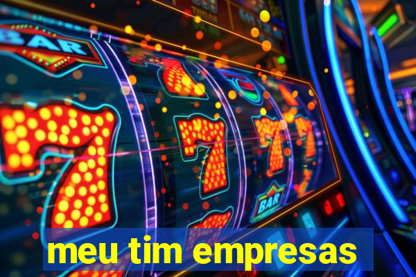 meu tim empresas