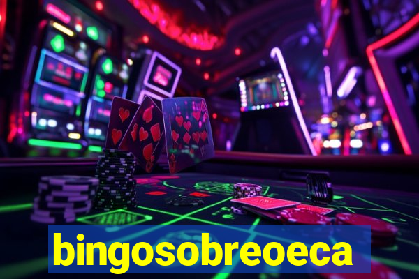 bingosobreoeca